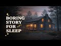 BORING STORY FOR SLEEP | 5 Hours Calm Bedtime Story 😴 | 🌙 Journey Through the Silent Hours 🥱  | 