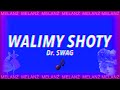 Dr. SWAG - WALIMY SHOTY
