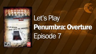 Lets Play Penumbra: Overture [7] - Treacherous Terrain