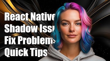 React Native Shadow Not Appearing? Fix Common Issues and Solutions