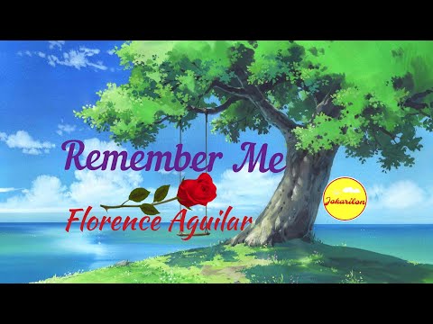 Remember Me - Florence Aguilar