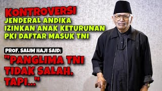 KONTROVERSI JENDERAL ANDIKA IZINKAN ANAK KETURUNAN PKI DAFTAR MASUK TNI - KARNI ILYAS CLUB