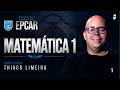 Hora da verdade - Operação Barbacena - EPCAR 2026 - Matemática 1- Prof. Thiago Limeira
