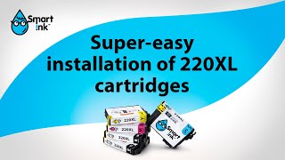 How to install Smart Ink 220XL remanufactured ink cartridges