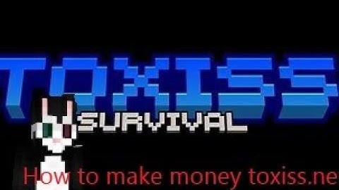 [UPDATED] Toxiss.net: How to easily make money on Toxiss [Easy-No farms]