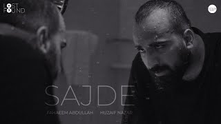 Sajde - Official Music Video Faheem Abdullah Huzaif Nazar