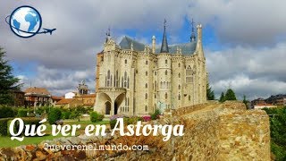 Qué ver en Astorga, León