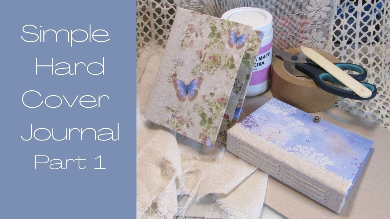 Simple Hard Cover Journal Part 1