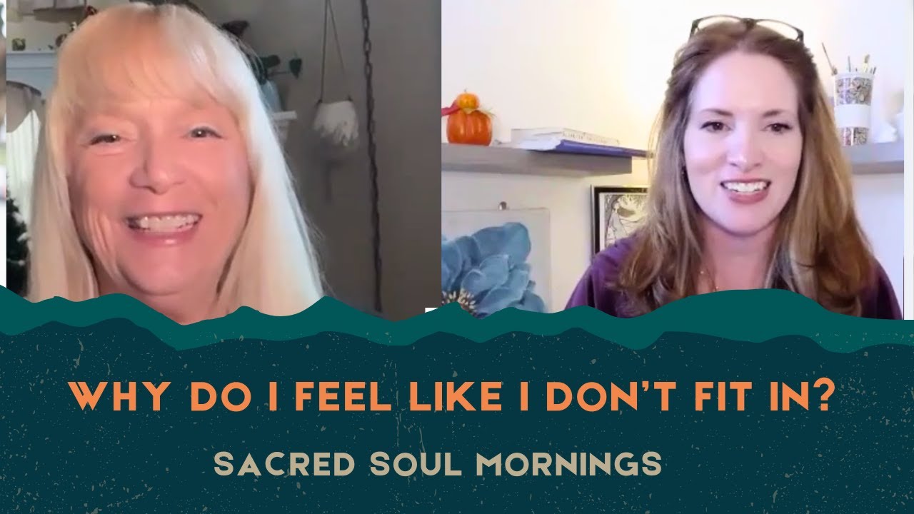 Why Do I Feel Like I Don’t Fit In? | Sacred Soul Mornings Podcast - YouTube
