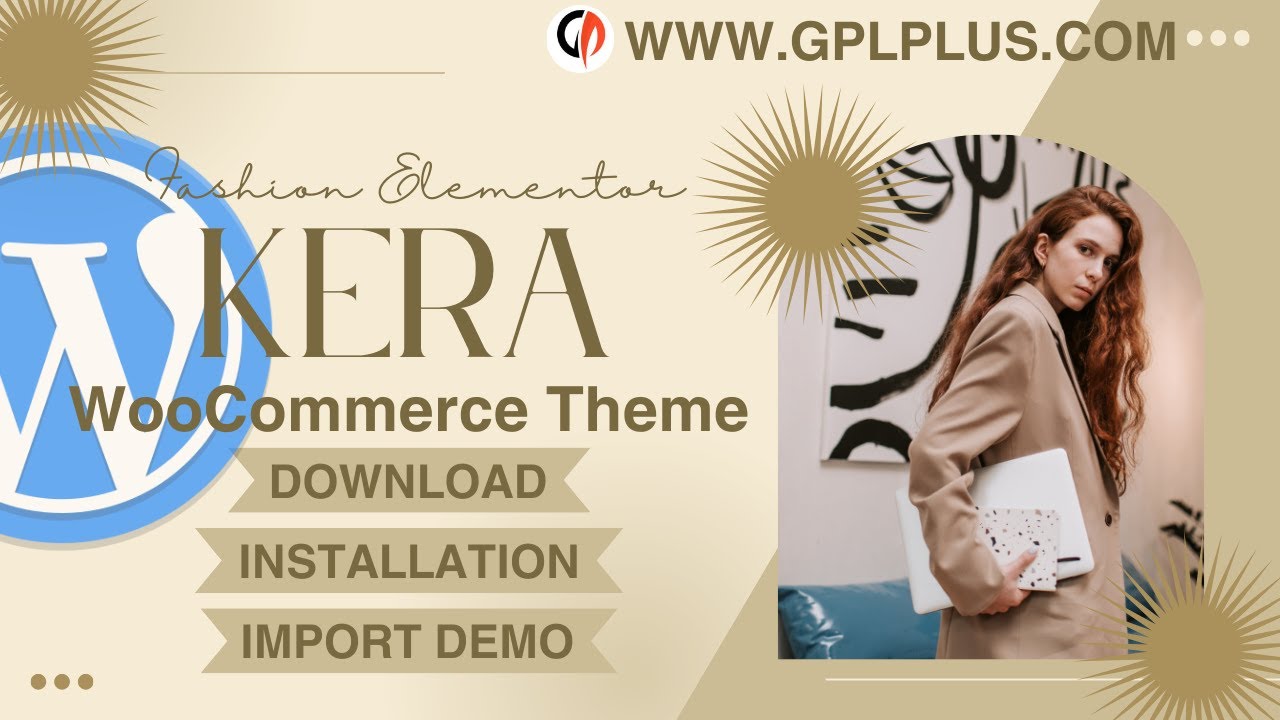 Kera - Fashion Elementor WooCommerce Theme , Download , Installation & Import Demo
