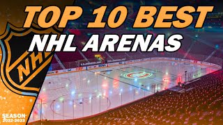 Ranking the 10 Best Arenas in the NHL