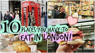 Trying 10 Things You Have to Eat in LONDON!