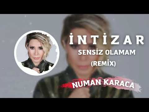 İntizar - Sensiz Olamam (Numan Karaca Remix)