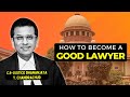 Practical tips to young advocates and law students by cji chandrachud