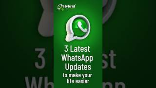 3 Latest WhatsApp Updates to make your life easier whatsapp whatsappupdate whatsappmessage