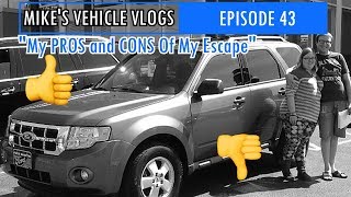 MV 43  'My PROS and CONS Of My Escape'