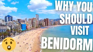 Why you SHOULD Visit Benidorm! - Benidorm TOUR