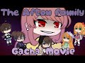 `• The Afton Family Movie || Full Version || FNAF •`