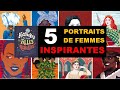 5 portraits de femmes inspirantes 1 portrait bonus
