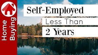 Self-Employed Less Than 2 Years and Buying a House | (Update in video description below) by Mortgage by Adam 18,164 views 7 years ago 4 minutes, 36 seconds