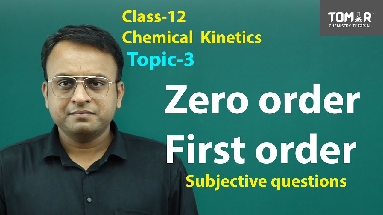 Chemical KInetics Class -12 / First order reaction / Zero order ...
