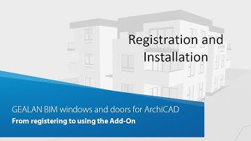 GEALAN BIM windows and doors for ArchiCAD - Part 1 | From registering to using the Add-On