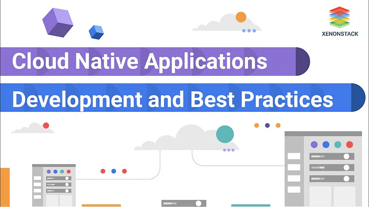 Cloud Native Applications Development and Best Practices | XenonStack