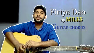 Firiye dao guitar chords || Six Strings with Mahim || Miles