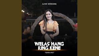 Download Lagu Welas Hang Ring Kene (Live Version) Download Lagu Welas Hang Ring Kene (Live Version)