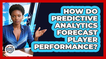 How Do Predictive Analytics Forecast Player Performance?