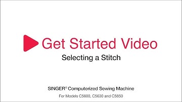 Get Started C5600 Series: Selecting a Stitch