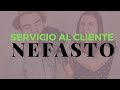 Servicio al cliente nefasto