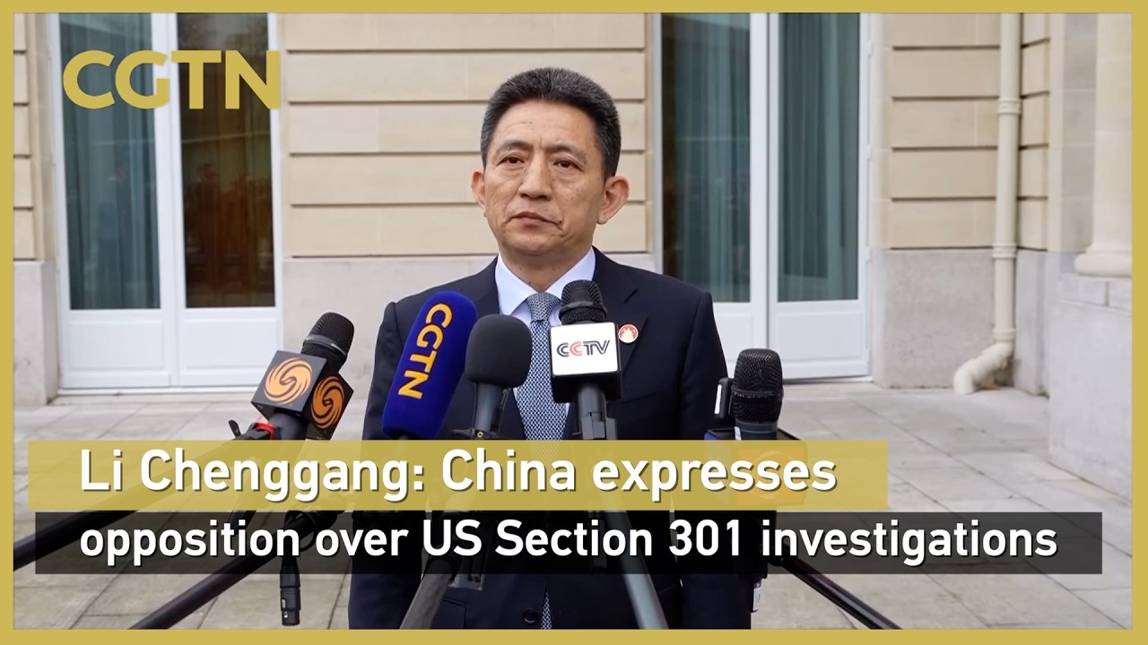 Li Chenggang: China expresses opposition over US Section 301 investigations