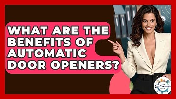 What Are The Benefits Of Automatic Door Openers? - Get Retirement Help