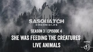Sasquatch Chronicles ft. Les Stroud | Season 3 | Episode 4 | She Was Feeding The Creatures Animals