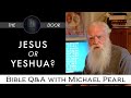 Should we say "Jesus" or "Yeshua"? — What does the Bible say?