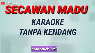SECAWAN MADU - Karaoke Tanpa Kendang