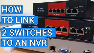 how to connect two (2) poe switches to an nvr