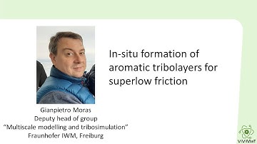 Gianpietro Moras (Fraunhofer IWM, Freiburg) talks about superlow friction | ViViMaT Session 1