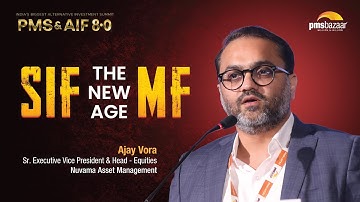 SIFs Explained: Benefits, Strategies & Opportunities | Ajay Vora | Nuvama Asset Management