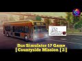 Bus Simulator 17 Bus Game Game Android Gameplay Countyside Bus Simulator 17 Bus Game Game Android Gameplay Countyside