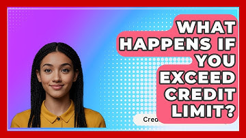What Happens If You Exceed Credit Limit? - CreditGuide360.com