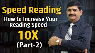 Secret techniques for speed reading: How to get 10X Speed, improve comprehension