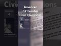 American Citizenship Naturalization Civic Questions #citizenshiptest