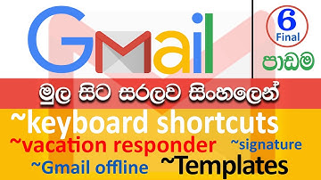 Gmail Essential Training - Part 06 (Final) - Learn Gmail in Sinhala (සිංහලෙන්)