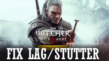 The Witcher 3: Boost Your Fps | How to Fix The Witcher 3 lag problem  | Simple Solution