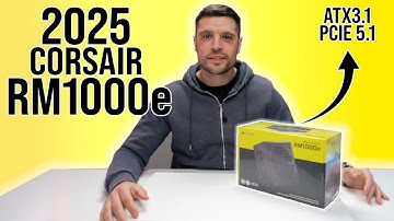 2025 Corsair RM1000e ATX3.1 & PCIE 5.1 Power supply