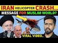 Iran president chopper crsh latest news  pak public reaction on india real entertainment tv