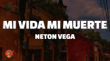 Thumbnail of Mi Vida Mi Muerte - Neton Vega (Letra)