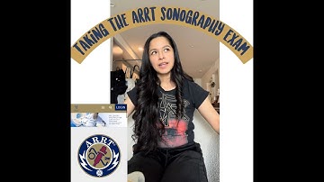 Taking the ARRT Sonography exam
